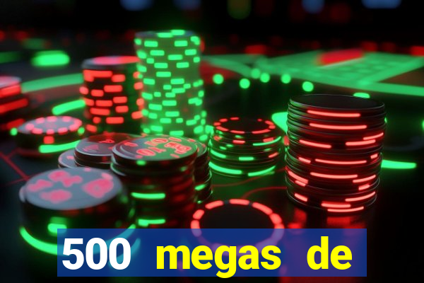 500 megas de internet equivale a quantos gigas